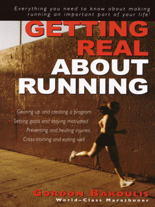 Title details for Getting Real About Running by Gordon Bakoulis - Available